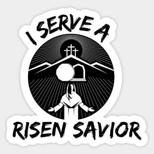 I SERVE A RISEN SAVIOR Sticker